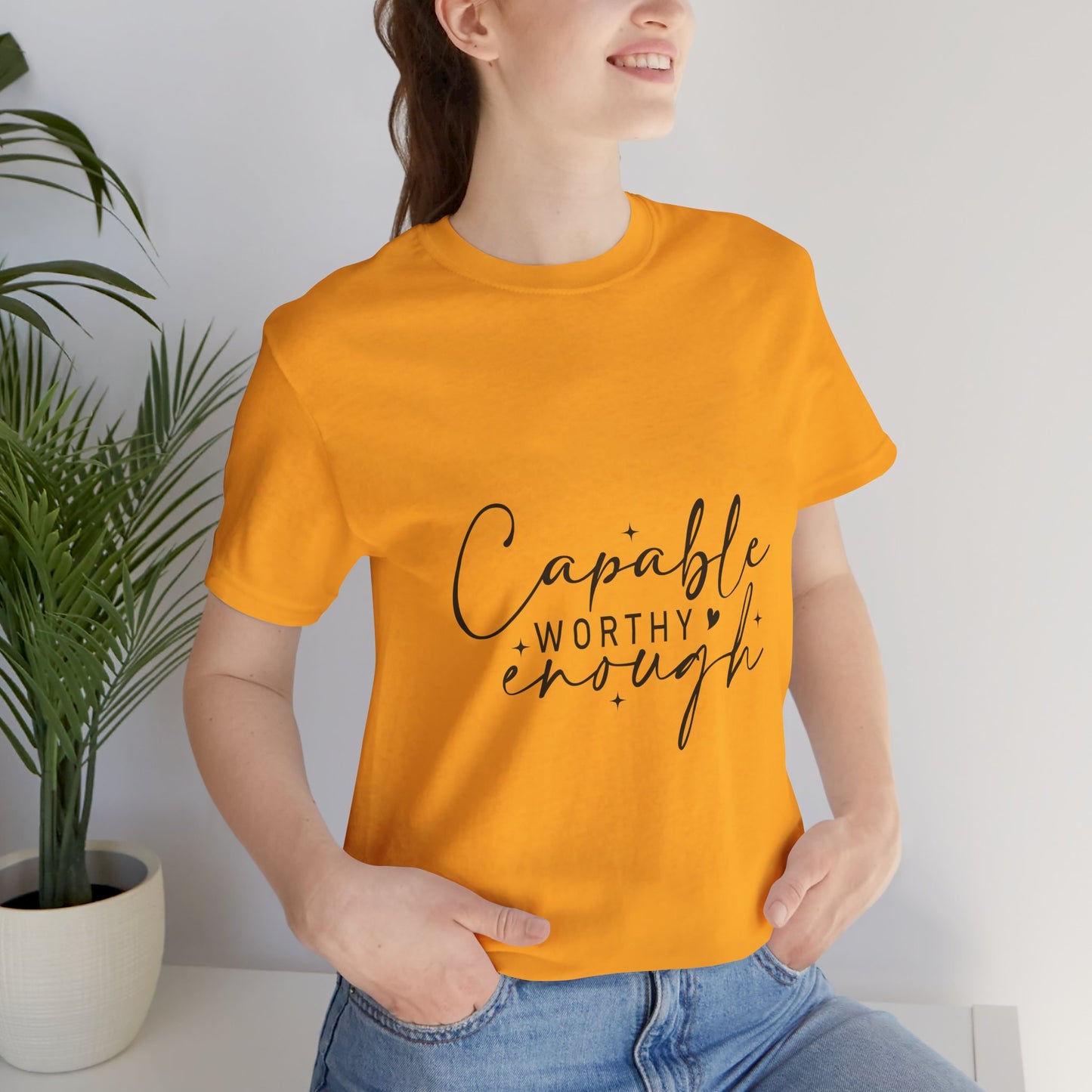 Empowerment T-Shirt - "Capable, Worthy, Enough" - Unisex Tee for Self-Love, Confidence, Gifts, Motivational Wear, Positive Affirmation
