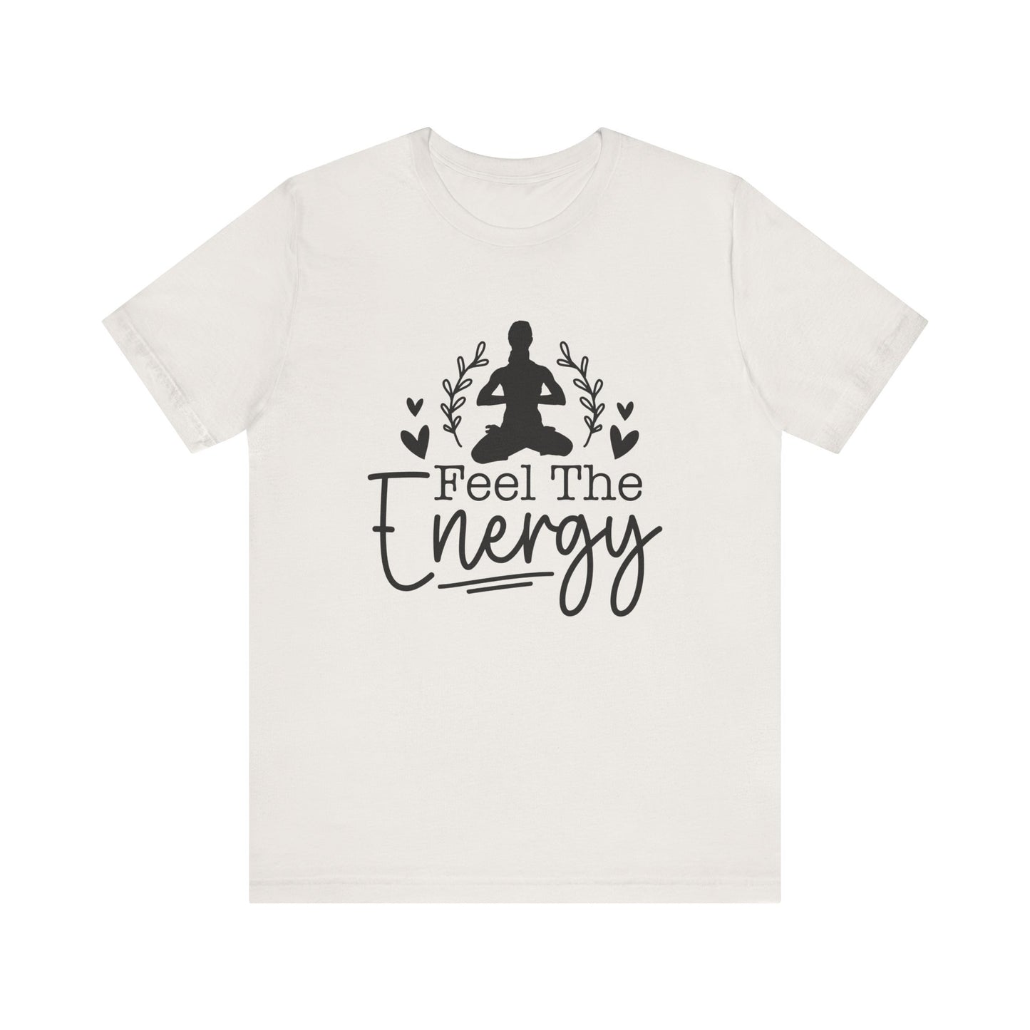 Feel the Energy Unisex Jersey Short Sleeve Tee, Yoga Shirt, Mindfulness Tee, Meditation T-Shirt, Gift for Wellness Lovers