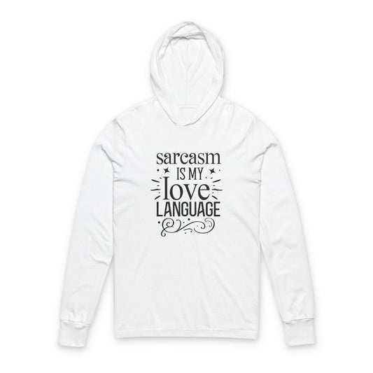 Sarcasm Love Language Hoodie, Funny Unisex Long Sleeve Tee, Gift for Sarcastic Friends, Casual Wear for Any Occasion