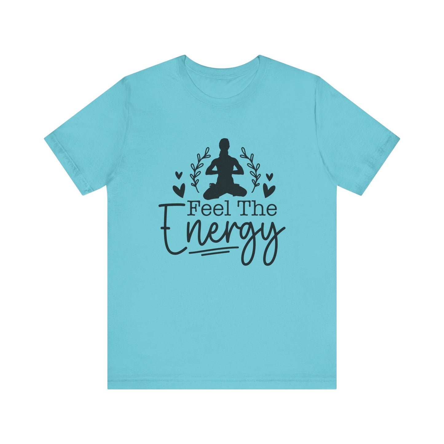 Feel the Energy Unisex Jersey Short Sleeve Tee, Yoga Shirt, Mindfulness Tee, Meditation T-Shirt, Gift for Wellness Lovers