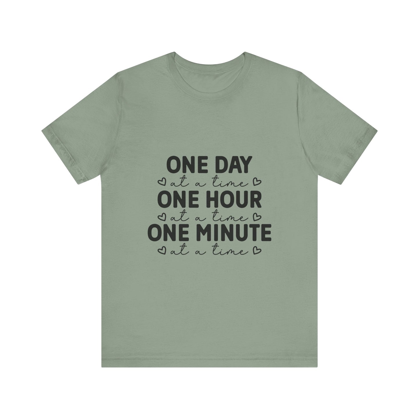 Inspirational Quote Tee - One Day at a Time Tee for Mindfulness, Self-Care, Motivational Gift, Unisex T-Shirt, Relaxed Fit
