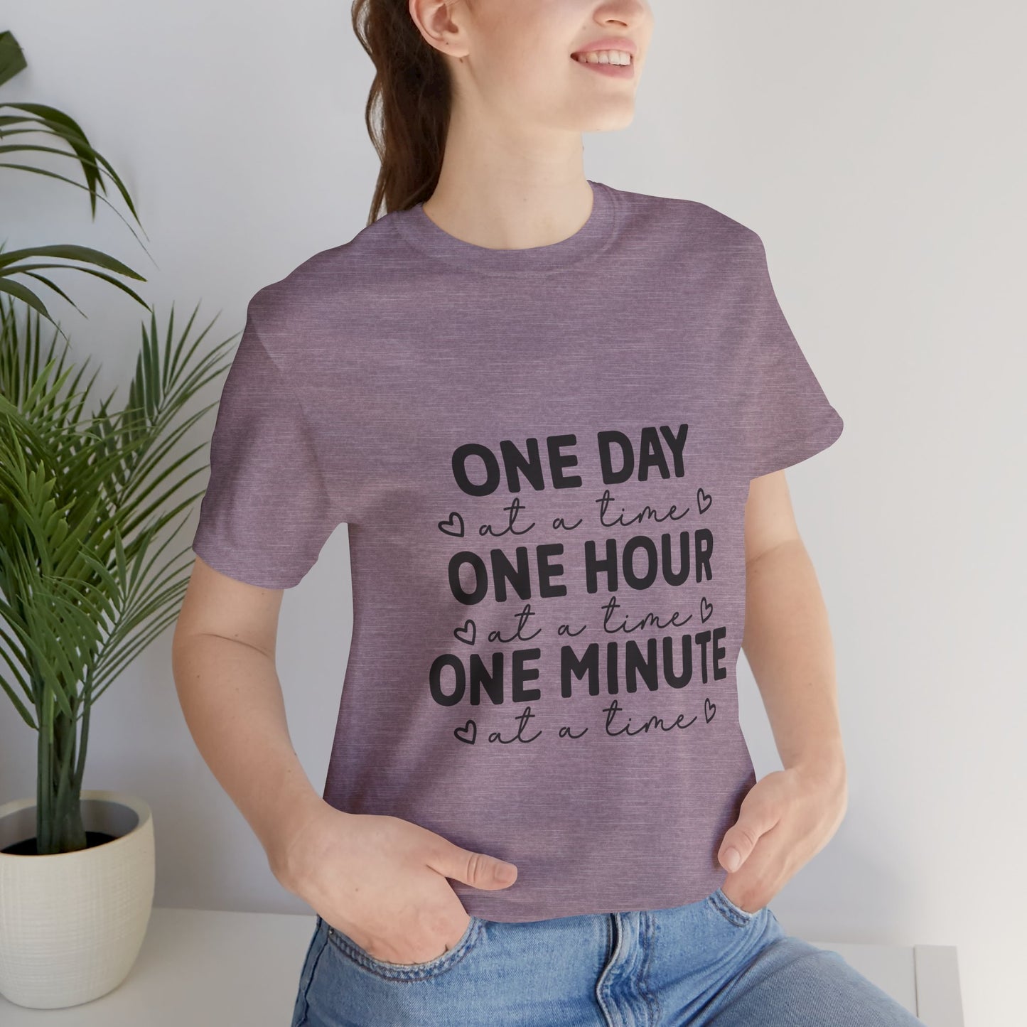 Inspirational Quote Tee - One Day at a Time Tee for Mindfulness, Self-Care, Motivational Gift, Unisex T-Shirt, Relaxed Fit