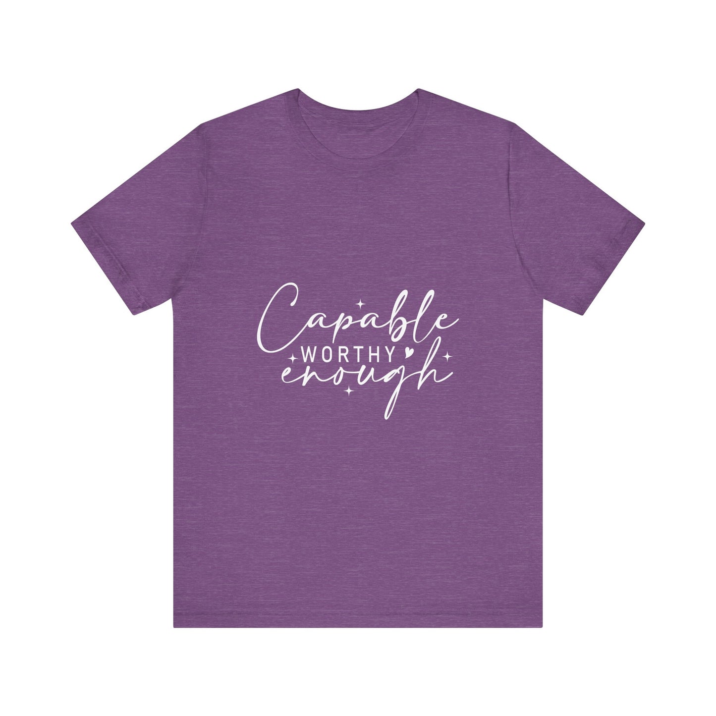 Empowerment T-Shirt - "Capable, Worthy, Enough" - Unisex Tee for Self-Love, Confidence, Gifts, Motivational Wear, Positive Affirmation