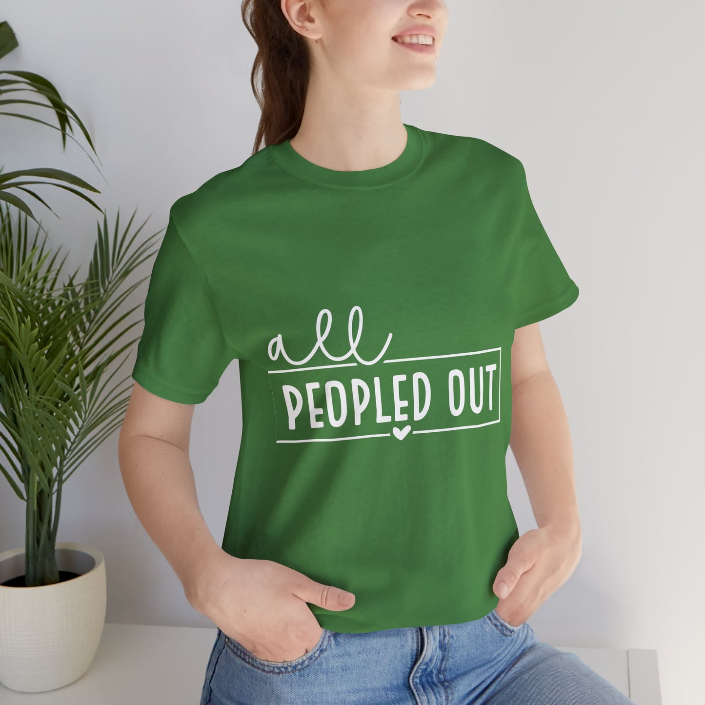 Unisex Short Sleeve Tee - "All Peopled Out" - Funny Casual Shirt, Gift for Introverts, Relaxed Style, Everyday Wear, Cozy Vibes